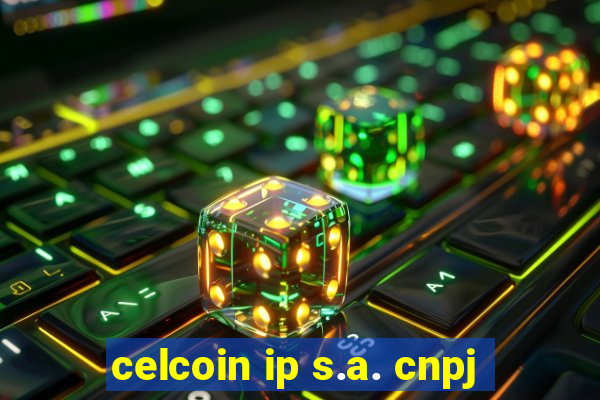 celcoin ip s.a. cnpj